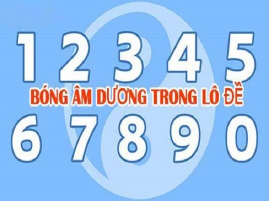 Bóng âm bóng dương lô đề là gì?Cách soi và lưu ý khi áp dụng