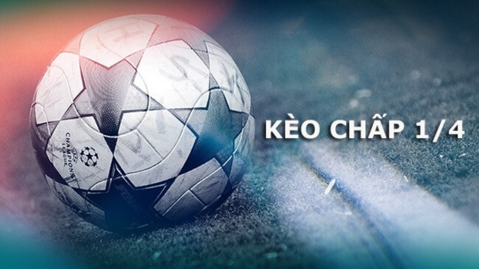 Kèo chấp 1 1/4 là gì? Cách đọc kèo và kinh nghiệm chơi hay