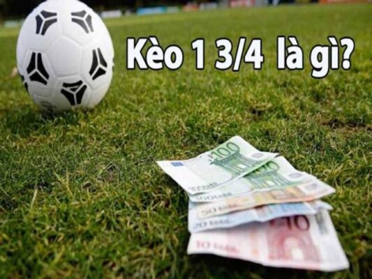Bản chất kèo chấp 1 3/4 - Cách đọc kèo từ ví dụ thực tế