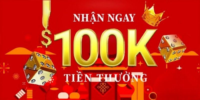 10 nhà cái tặng tiền ưu đãi tặng 100K